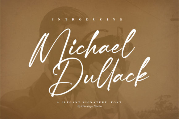 Michael Dullack: The Elegant Signature Font for Makers